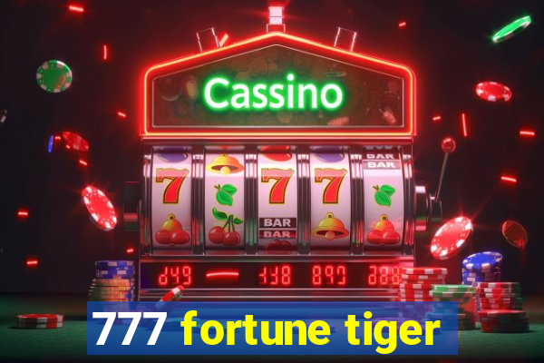 777 fortune tiger